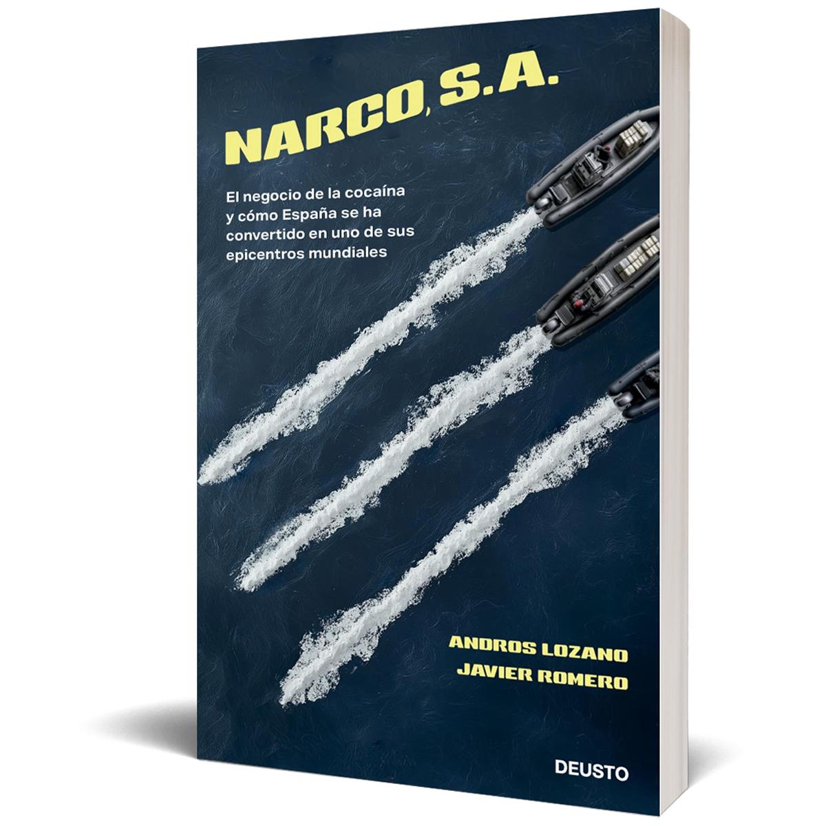 Narco, S. A.: El negocio de la cocaína y cómo España se ha convertido en uno de sus epicentros mundiales (Capa mole com abas) 2
