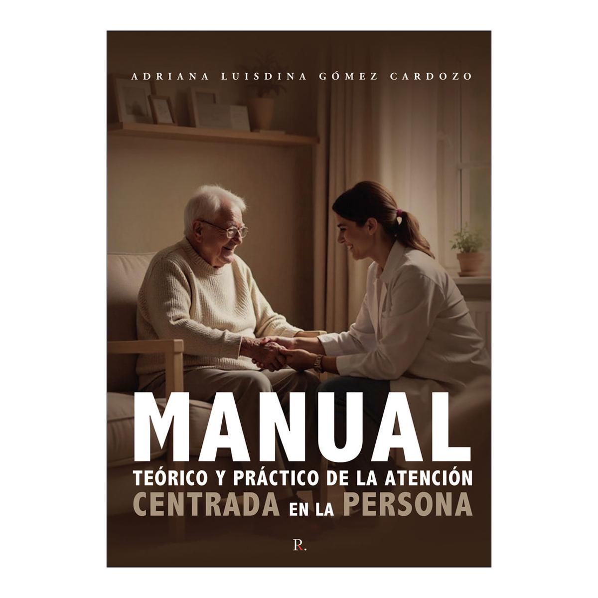 Manual teórico y práctico de la atención centrada 1