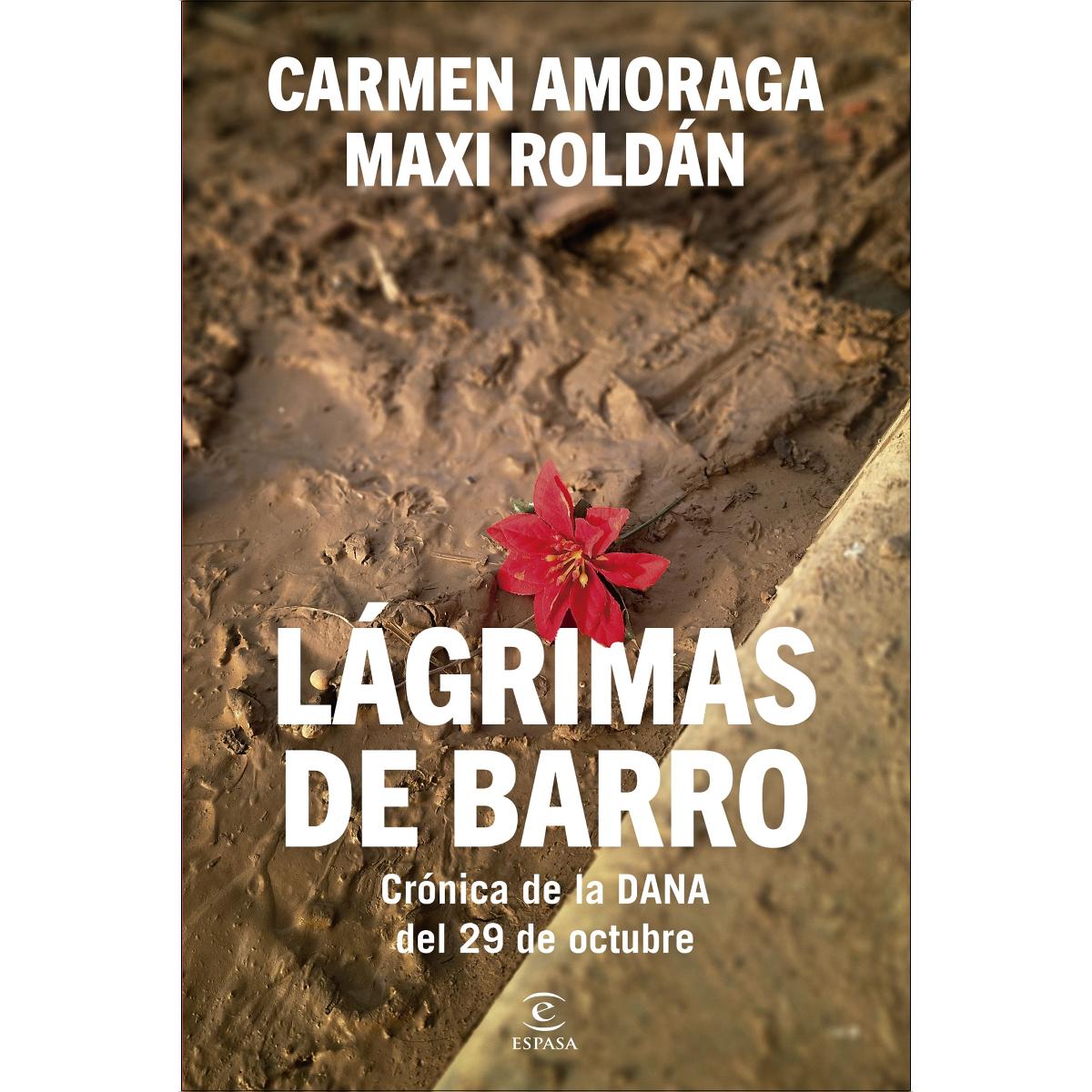 Lágrimas de barro: Crónica de la DANA del 29 de octubre (Capa mole com abas) 1