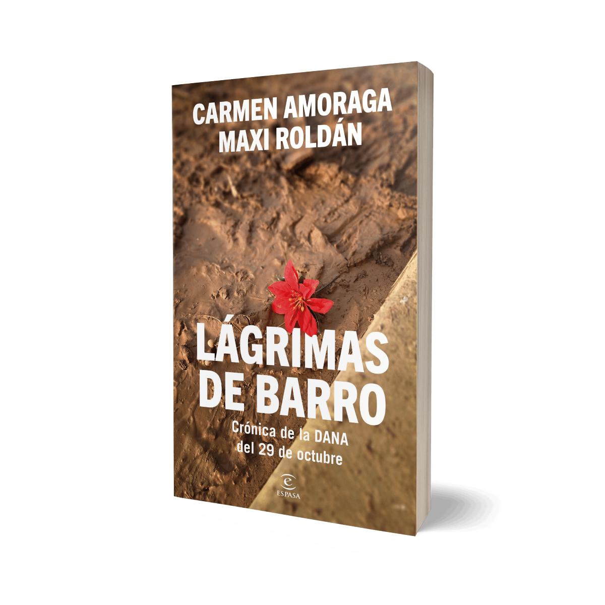 Lágrimas de barro: Crónica de la DANA del 29 de octubre (Capa mole com abas) 2