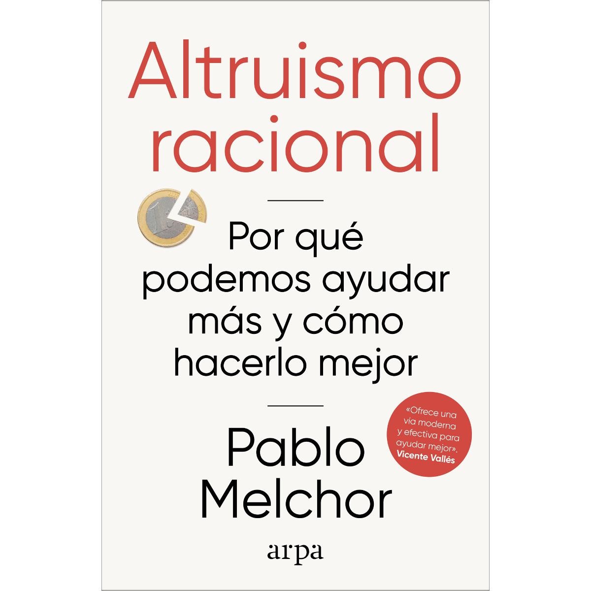 Altruismo racional: Por qué podemos ayudar más y cómo hacerlo mejor (Capa mole com abas) 1