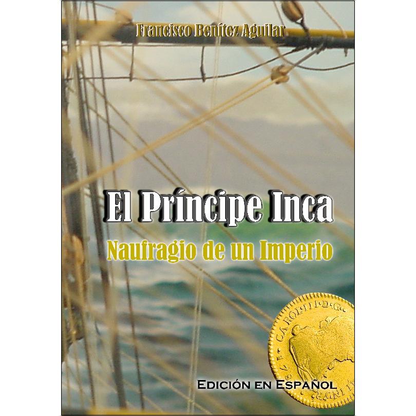 El Príncipe Inca, Naufragio de un Imperio (Capa mole) 1
