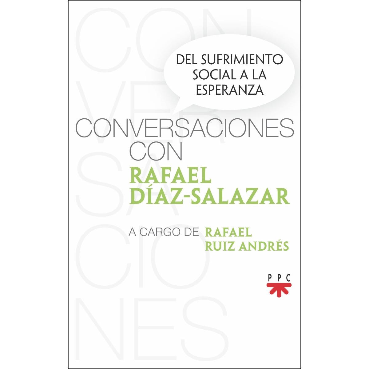 Imagem 0 de Conversaciones con Rafael Díaz-Salazar: Del sufrimiento social a la esparanza (Capa mole)