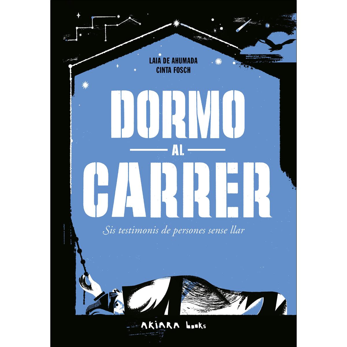 Imagem 0 de Dormo al carrer: Sis testimonis de persones sense llar (Capa mole com abas)