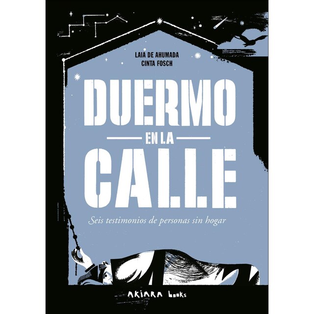 Imagem 0 de Duermo en la calle: Seis testimonios de personas sin hogar (Capa mole com abas)