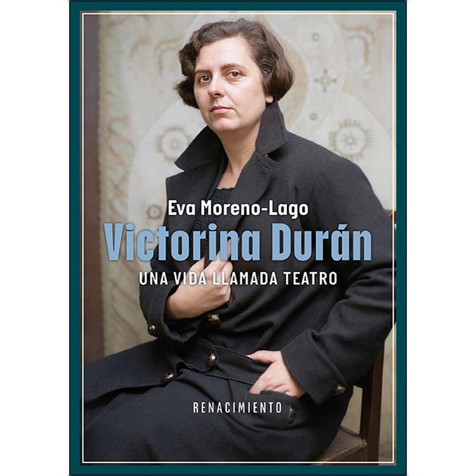 Victorina Durán, una vida llamada teatro (Capa mole) 1