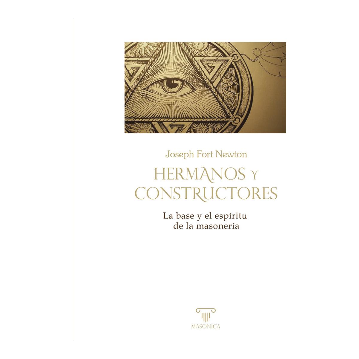 Hermanos y Constructores: La base y el espíritu de la masonería 1