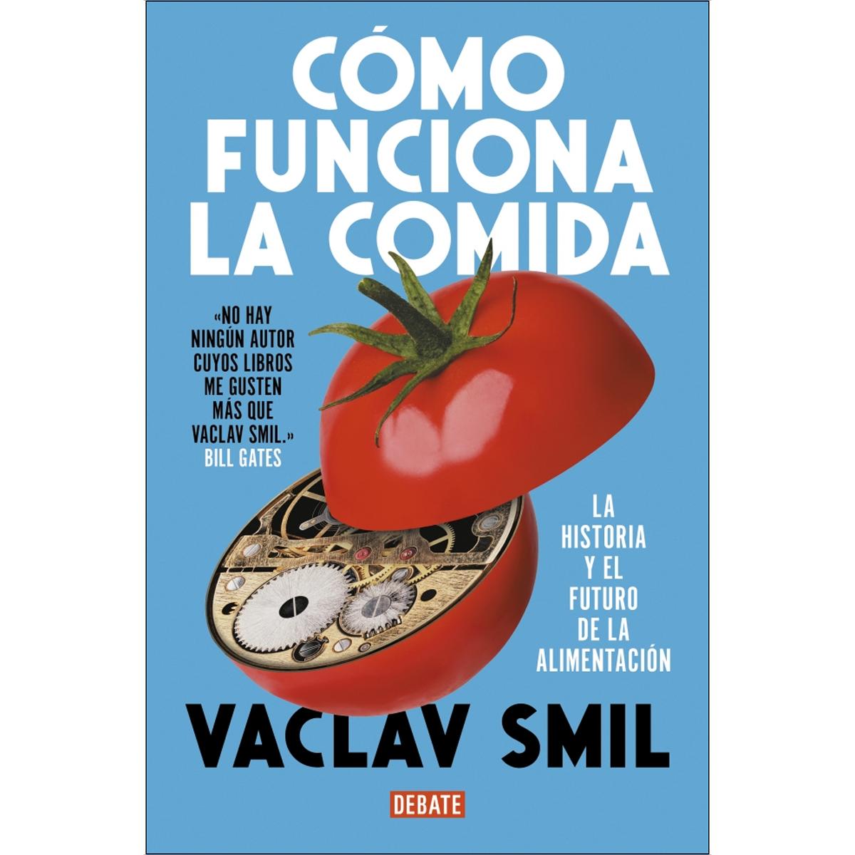 Imagem 0 de Cómo funciona la comida: La historia y el futuro de la alimentación (Capa mole)