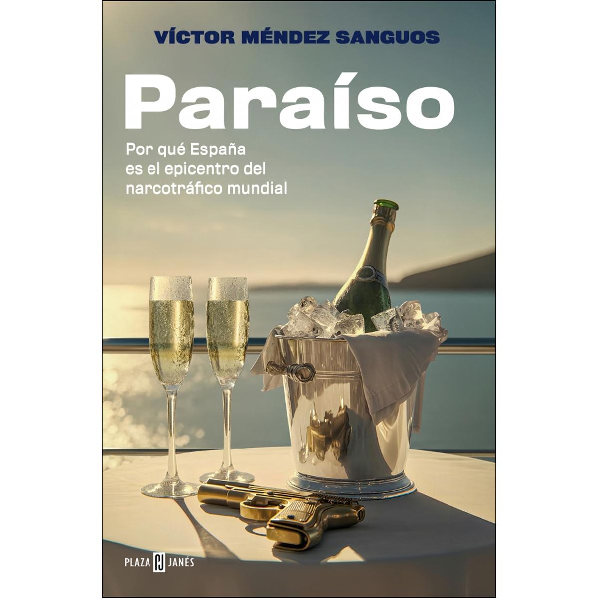 Imagem 0 de Paraíso: Por qué España es el epicentro del narcotráfico mundial (Capa mole)