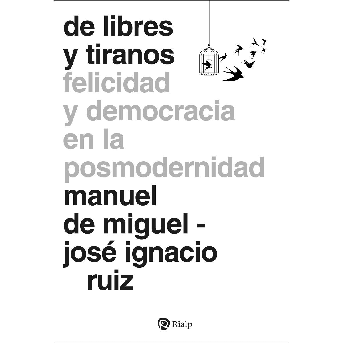 Imagem 0 de De libres y tiranos: Felicidad y democracia en la posmodernidad (Capa mole)