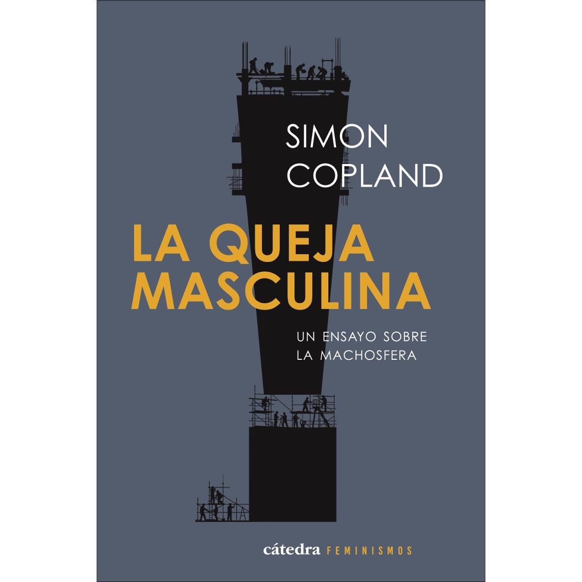 La queja masculina: Un ensayo sobre la machosfera (Capa mole com abas) 1