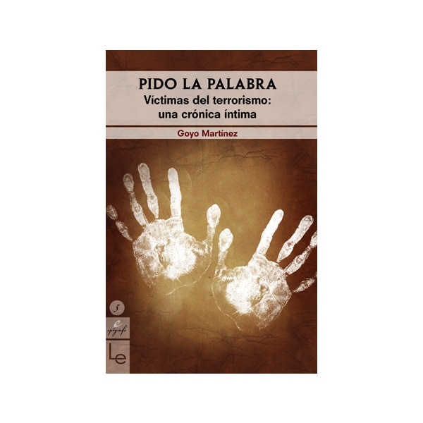 Pido la palabra: Víctimas del terrorismo: una crónica íntima(Tapa blanda) 1