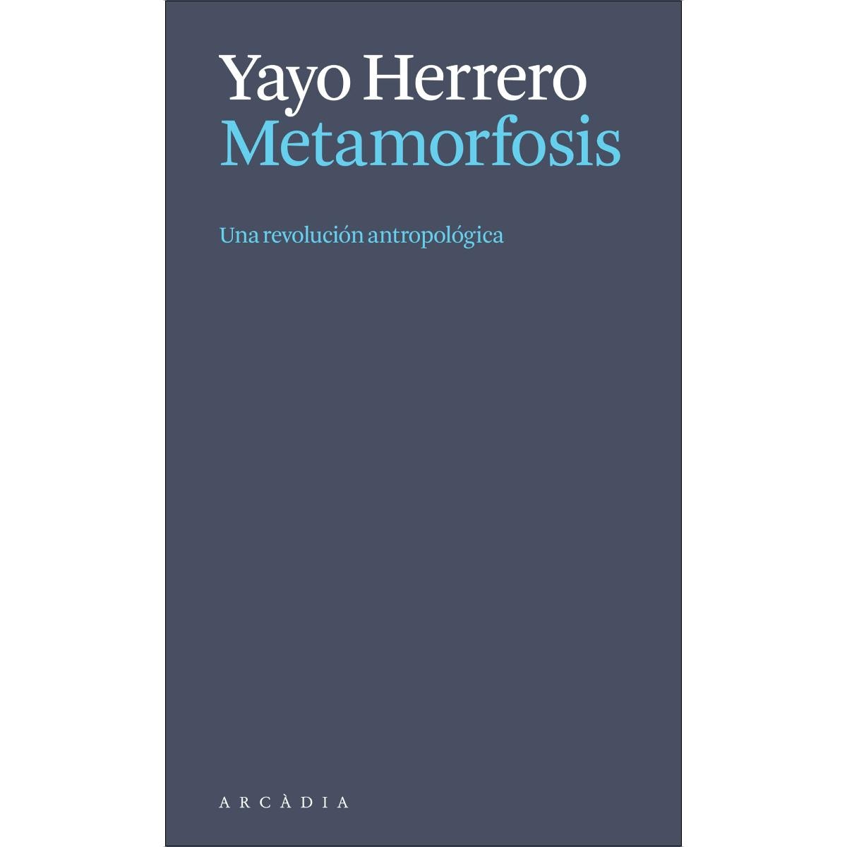 Imagem 0 de Metamorfosis. Una revolución antropológica
