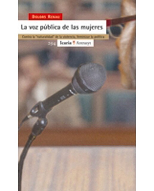 Voz pública de las mujeres, La: Contra la "naturalidad" de la violencia, feminizar la politíca (Capa mole com abas) 1