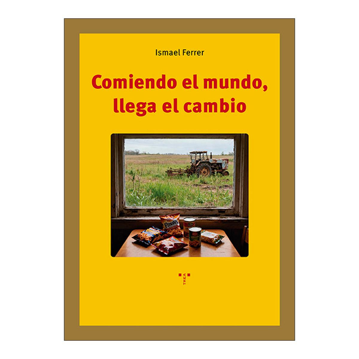 Comiendo el mundo, llega el cambio (Capa mole com abas) 1