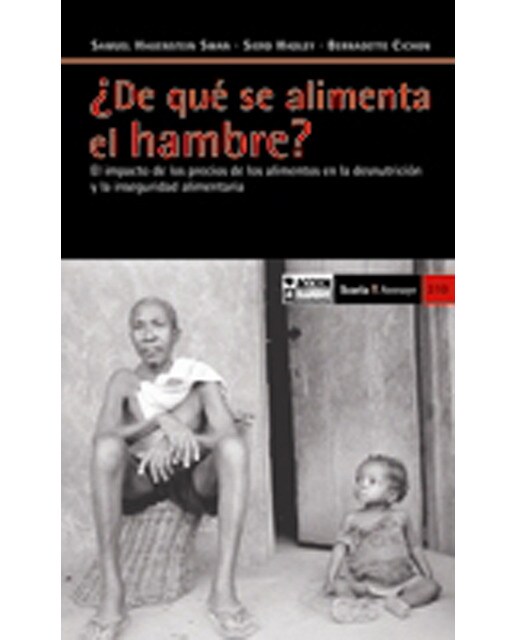 ¿De qué se alimenta el hambre?: El impacto de los precios de los alimentos en la desnutrición y la inseguridad alimentaria (Capa mole) 1