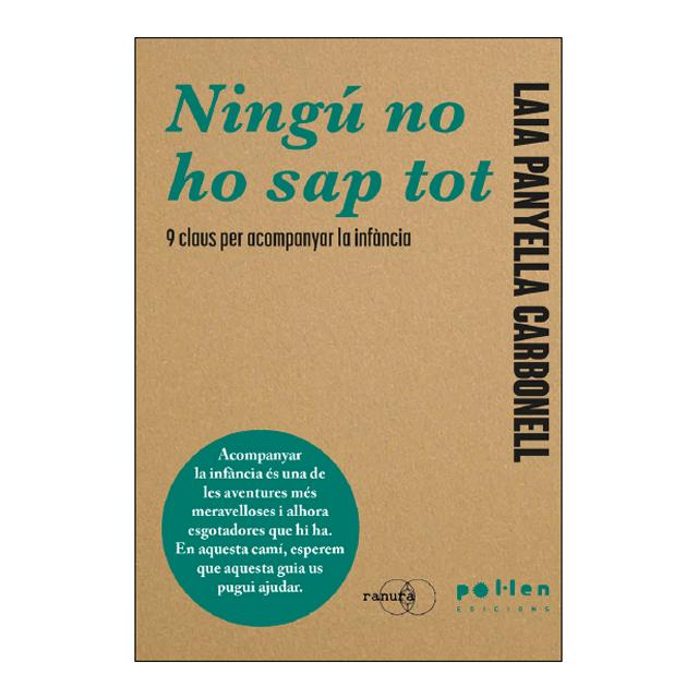 Imagem 0 de Ningú no ho sap tot: 9 claus per acompanyar la infància (Capa mole)