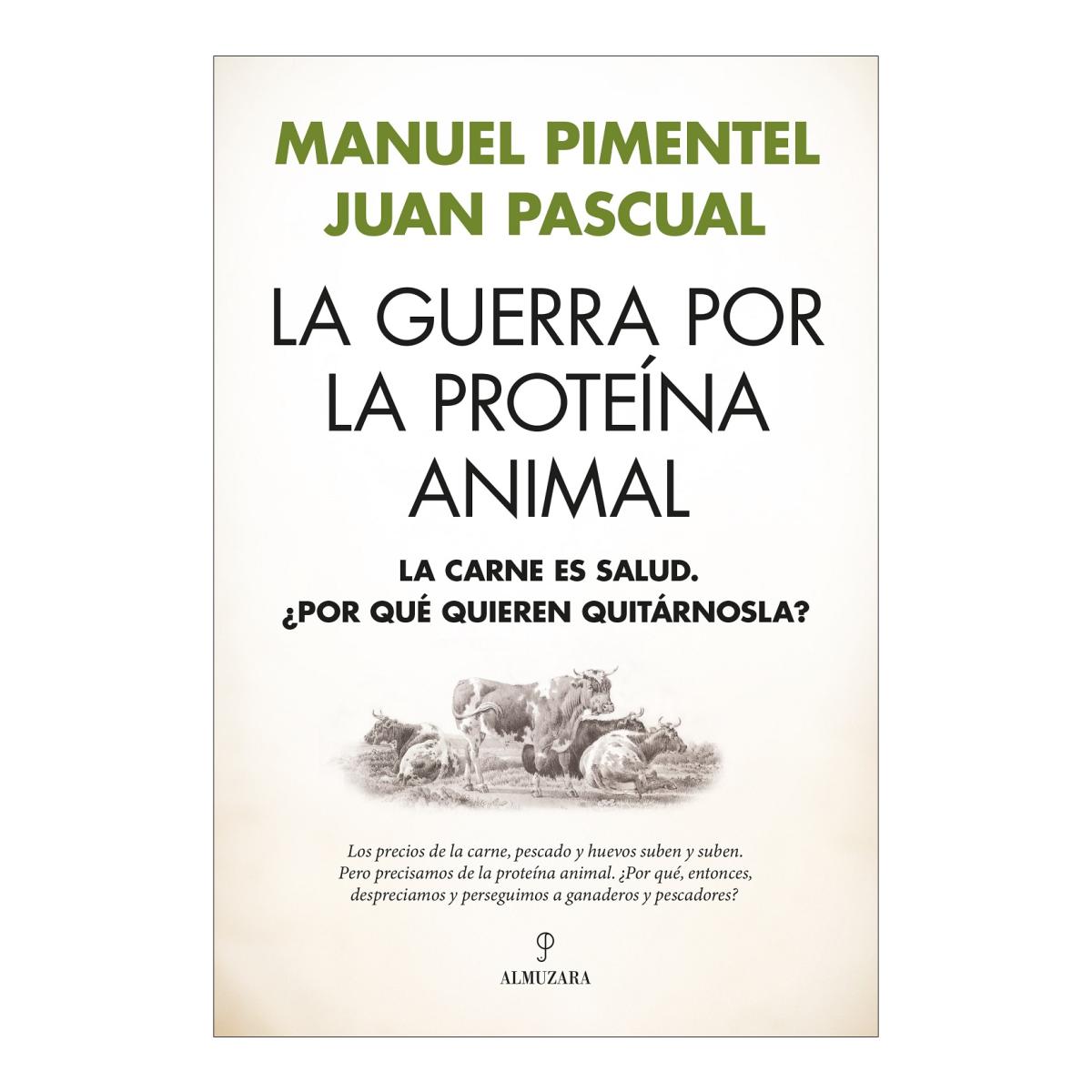 Imagem 0 de La guerra por la proteína animal: La carne es salud. ¿Por qué quieren quitárnosla? (Capa mole)