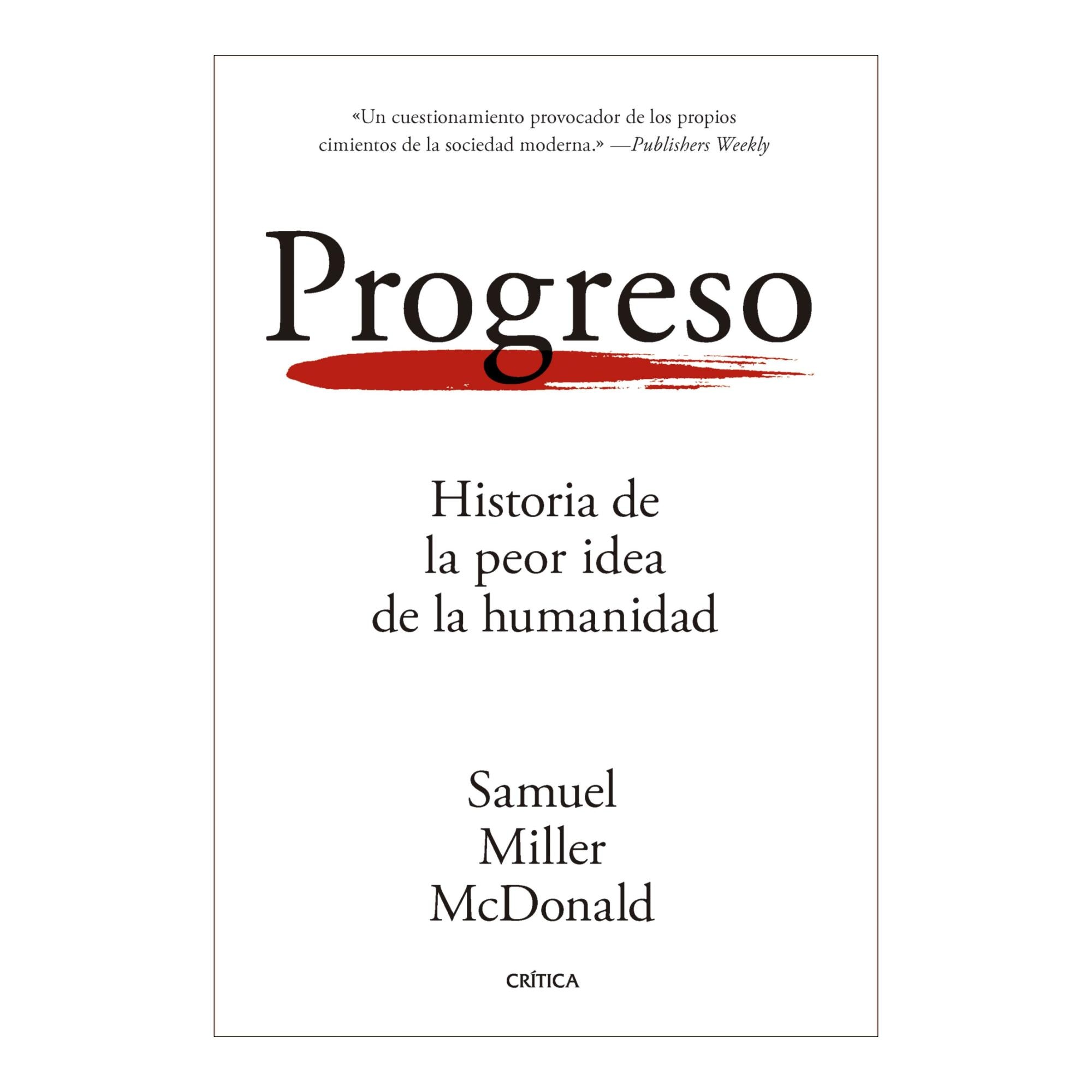 Progreso: Historia de la peor idea de la humanidad 1