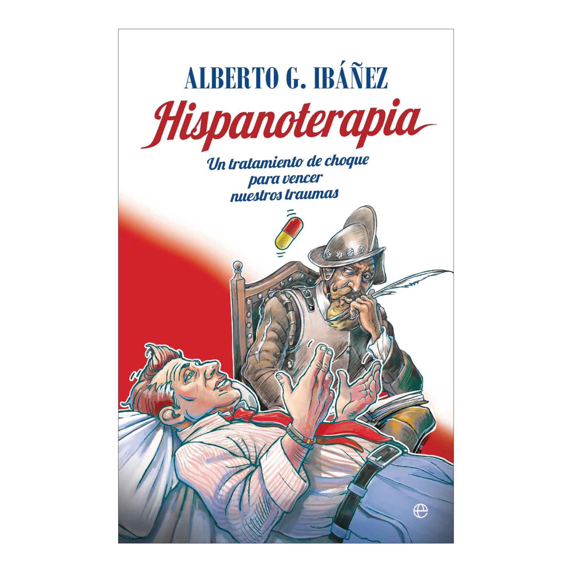 Hispanoterapia: Un tratamiento de choque para vencer nuestros traumas (Capa mole com abas) 1