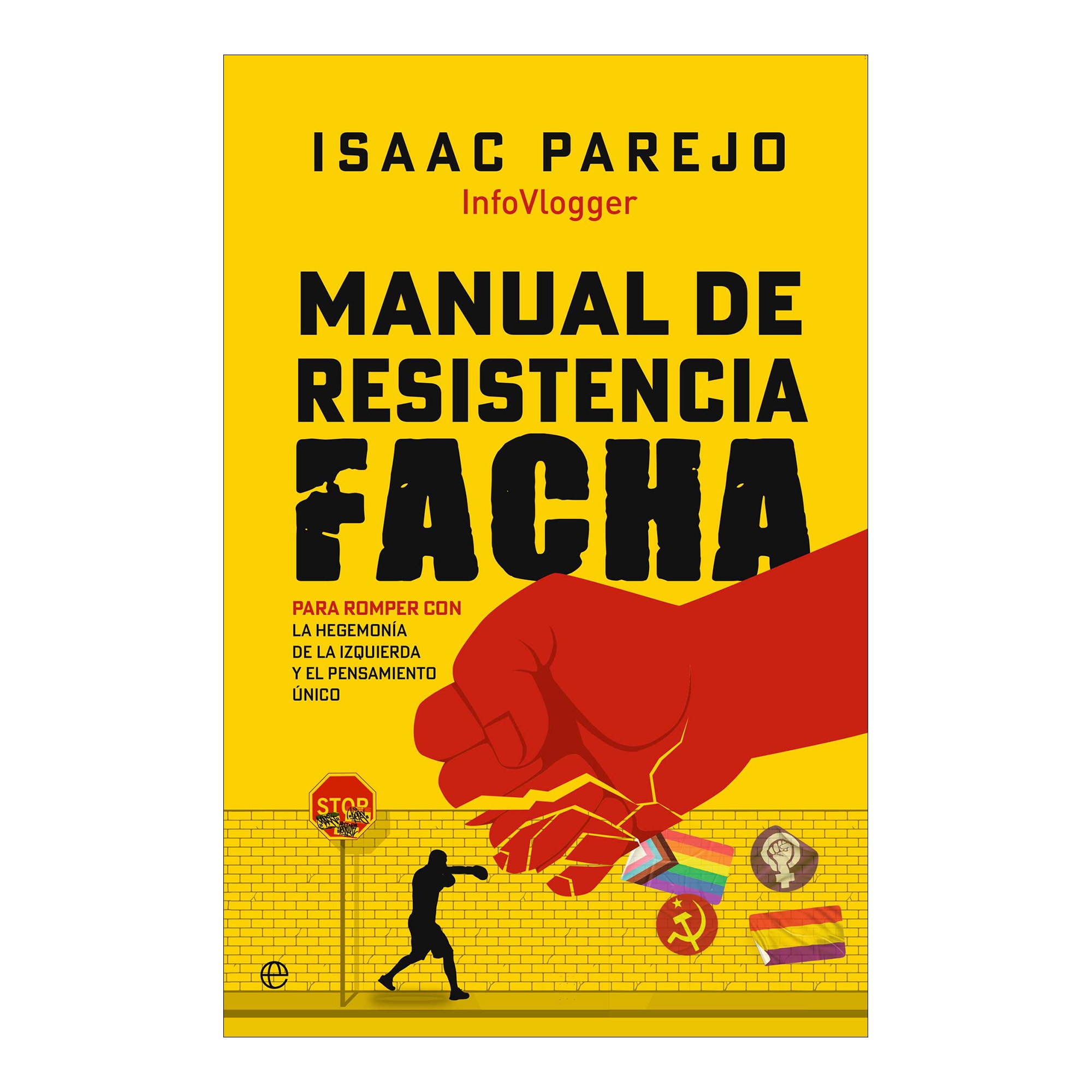 Imagem 0 de Manual de resistencia facha: Para romper con la hegemonía de la izquierda y el pensamiento único (Capa mole)
