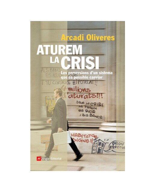 Imagem 0 de Aturem la crisi: Les perversions d'un sistema que és possible canviar(Tapa blanda)