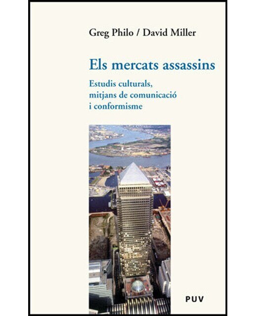 Els mercats assassins: Estudis culturals, mitjans de comunicació i conformisme(Tapa blanda) 1