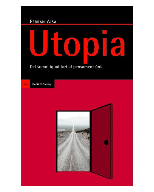 Utopia: Del Somni Igualitari Al Pensament Únic 1