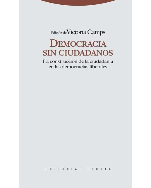 Democracia sin ciudadanos: La construcción de la ciudadanía en las democracias liberales(Tapa blanda) 1