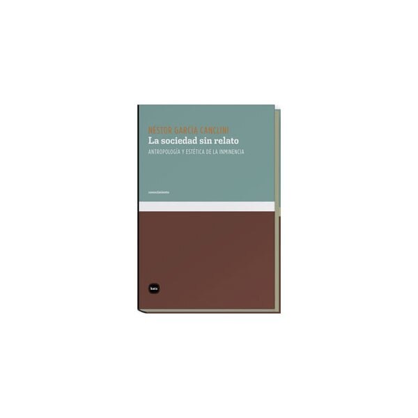 La Sociedad Sin Relato 1