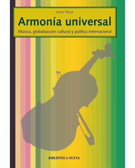Armonía universal: Música, globalización cultural y política internacional (Capa mole) 1