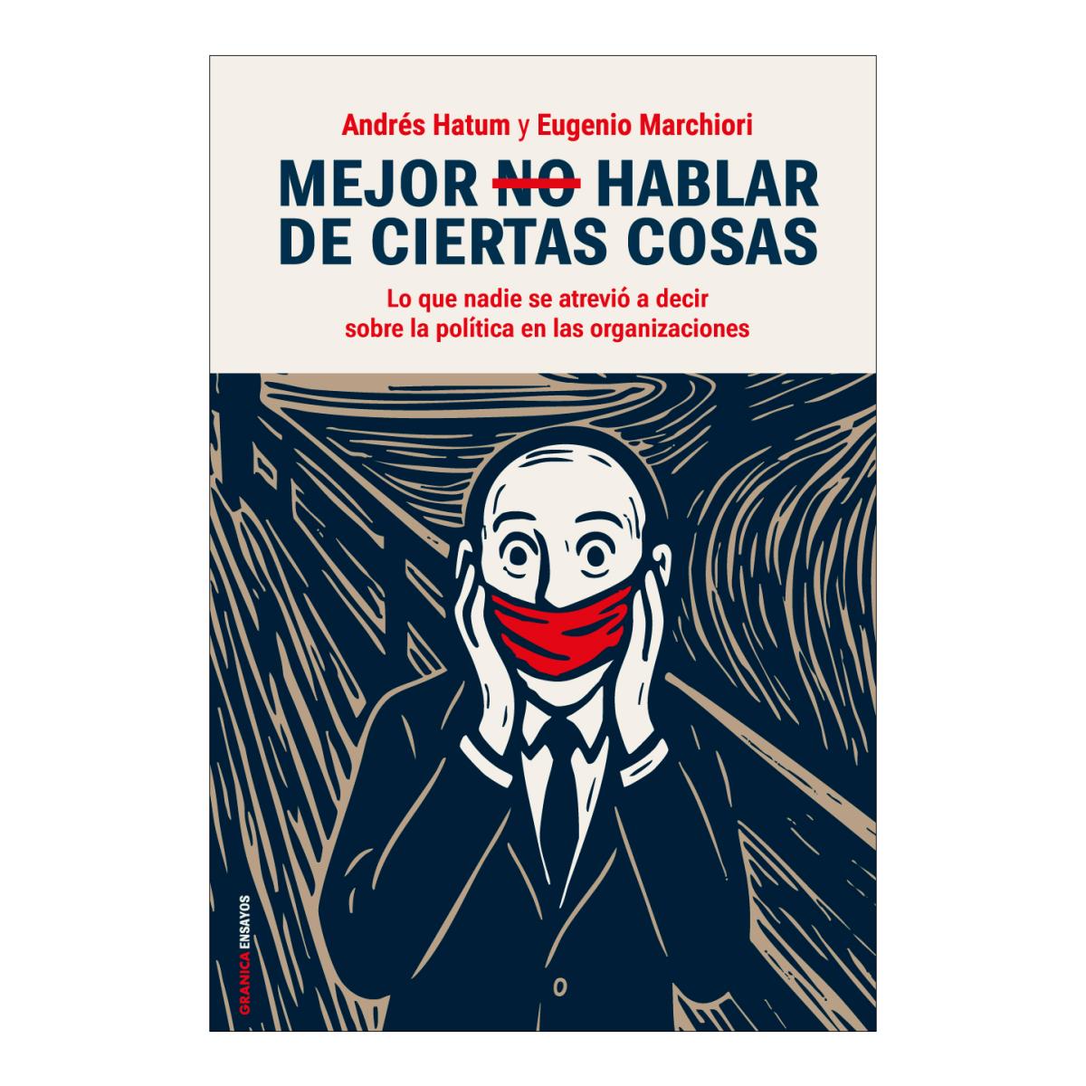 Imagem 0 de MEJOR NO HABLAR DE CIERTAS COSAS: Lo que nadie se atrevió a decir sobre la política (Capa mole)