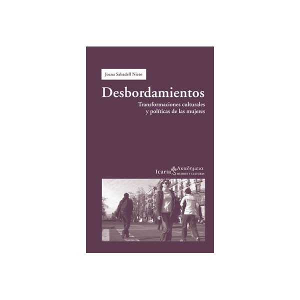 Desbordamientos: Transformaciones Culturales Y Políticas De Las Mujeres 1