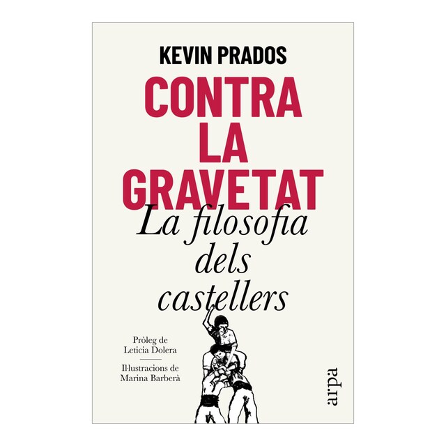 Imagem 0 de Contra la gravetat: La filosofia dels castellers (Capa mole com abas)