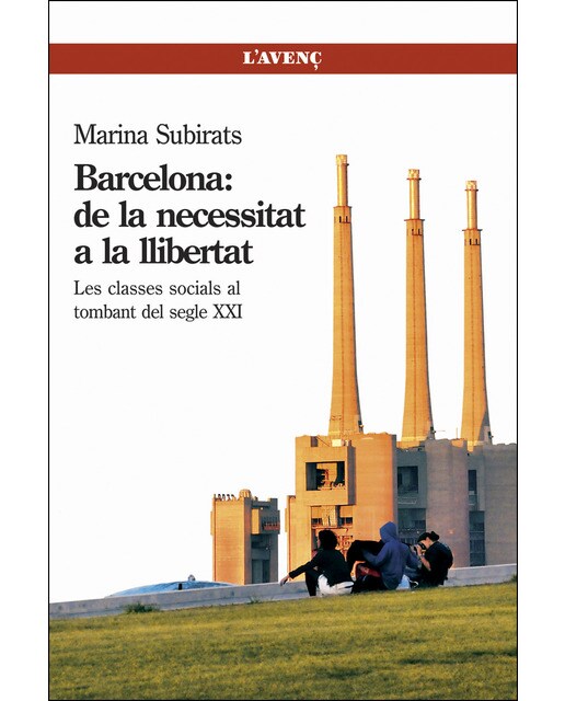 Barcelona: de la necessitat a la llibertat: Les classes socials al tombant del segle xxi 1