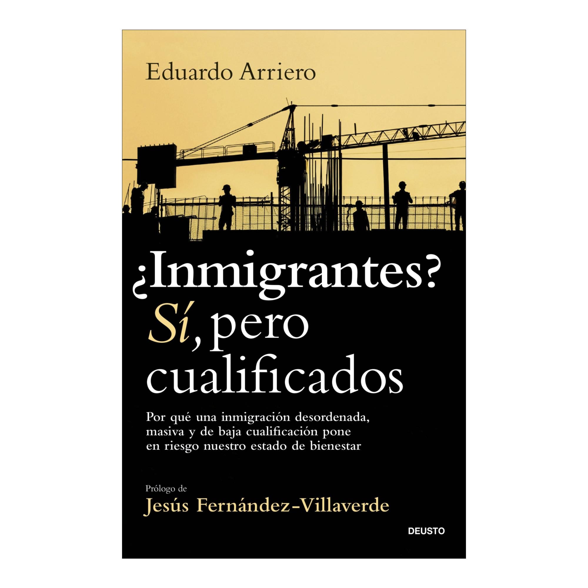 Imagem 0 de ¿Inmigrantes? Sí, pero cualificados: Por qué una inmigración desordenada, masiva y de baja cualificación pone en riesgo nuestro  (Capa mole com abas)