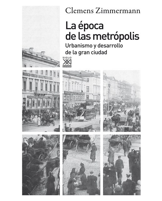 La época de las metrópolis: Urbanismo y desarrollo de la gran ciudad (Capa mole com abas) 1