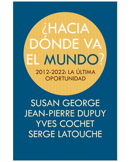 Imagem 0 de ¿Hacia Dónde Va El Mundo?: 2012-2022: La Última Oportunidad