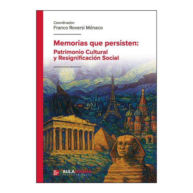 Memorias que persisten: patrimonio cultural y resi 1