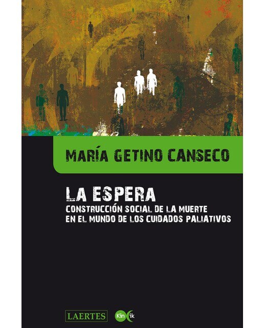 La espera: Construcción social de la muerte en el mundo de los cuidados paliativos (Capa mole com abas) 1