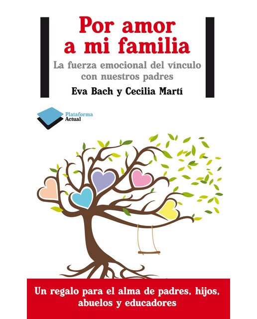 Por amor a mi familia: La fuerza emocional del vínculo con nuestros padres (Capa mole com abas) 1