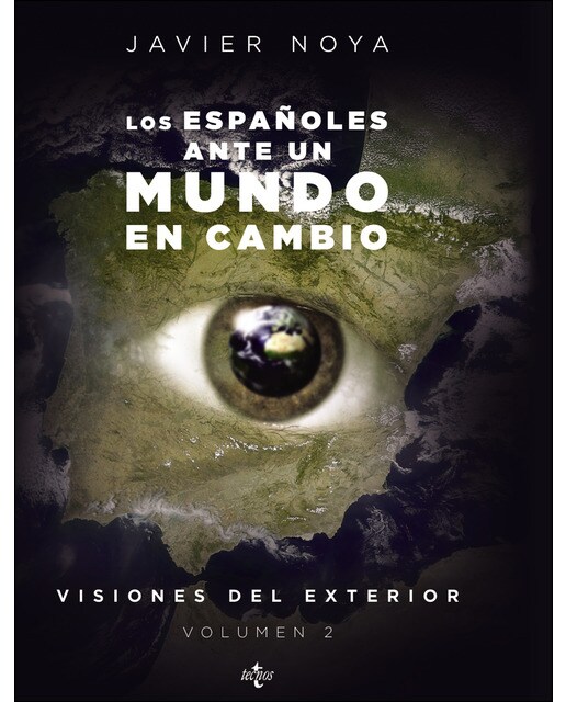 Los españoles ante un Mundo en cambio: Visiones del exterior. Volumen 2