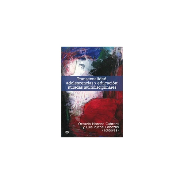 Transexualidad. Adolescencia Y Educación: Miradas Multidisciplinares 1