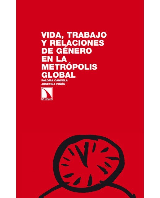 Vida, trabajo y relaciones de género en la metrópolis global.: Un estudio de caso en Las Rozas de Madrid (Capa mole) 1