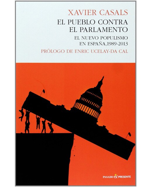 El pueblo contra el parlamento: El nuevo populismo en españa, 1989-2013 (Capa mole com abas) 1