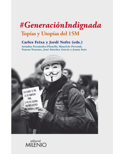 #GeneraciónIndignada: Topías y utopías del 15M (Capa mole com abas) 1