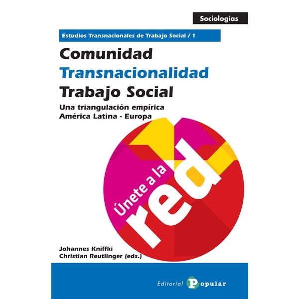 Comunidad - Transnacionalidad - Trabajo Social : Una triangulación empírica América Latina - Europa