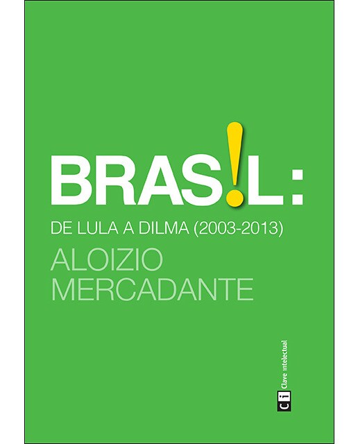 Imagem 0 de Brasil: De Lula A Dilma (2003-2013)