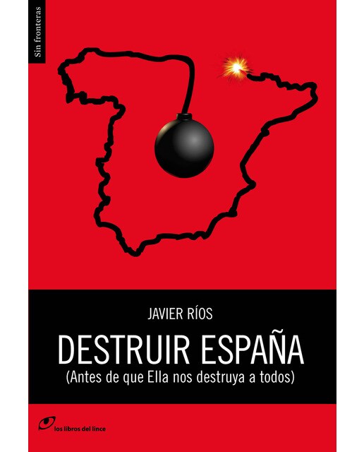 Imagem 0 de Destruir españa: (antes de que ella nos destruya a todos)(Tapa blanda)