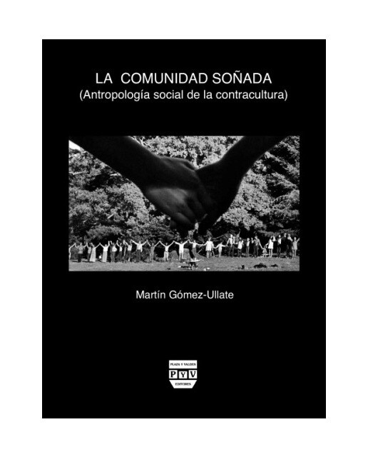 COMUNIDAD SOÑADA, LA: Antropología social de la contracultura (Capa mole com abas) 1